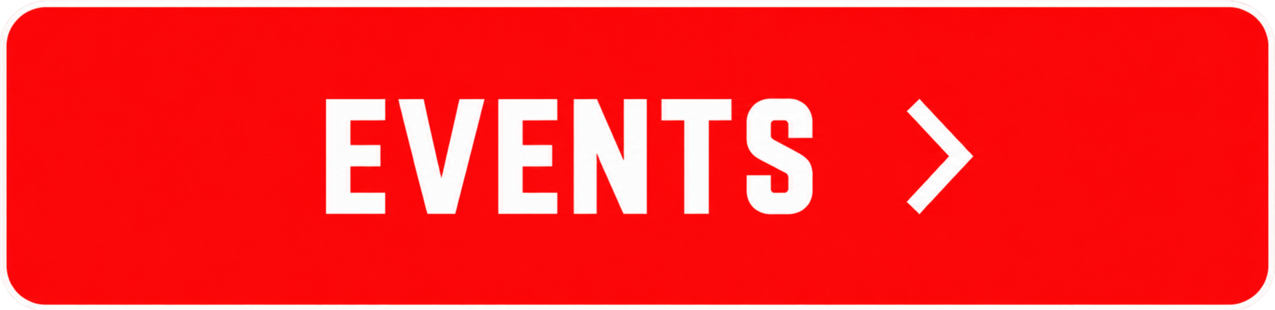 Red rounded rectangular sign labeled “EVENTS” with a white right-pointing arrow
