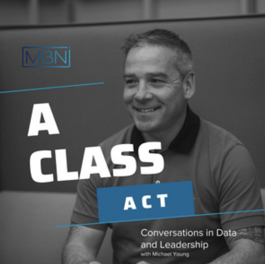 Promotional graphic with a smiling man in a polo shirt, text reads "A Class Act" and "Conversations in Data and Leadership with Michael Young."