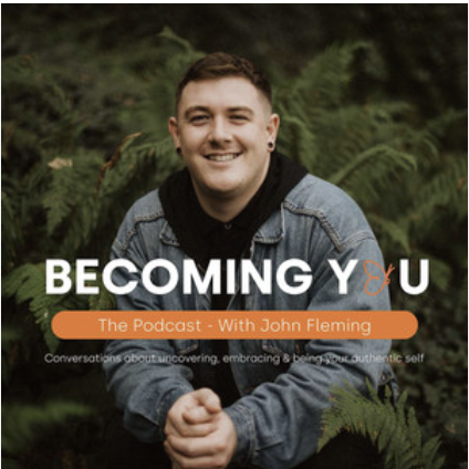 Cover image for the podcast 'Becoming You & U' by John Fleming, featuring a smiling man outdoors surrounded by greenery.