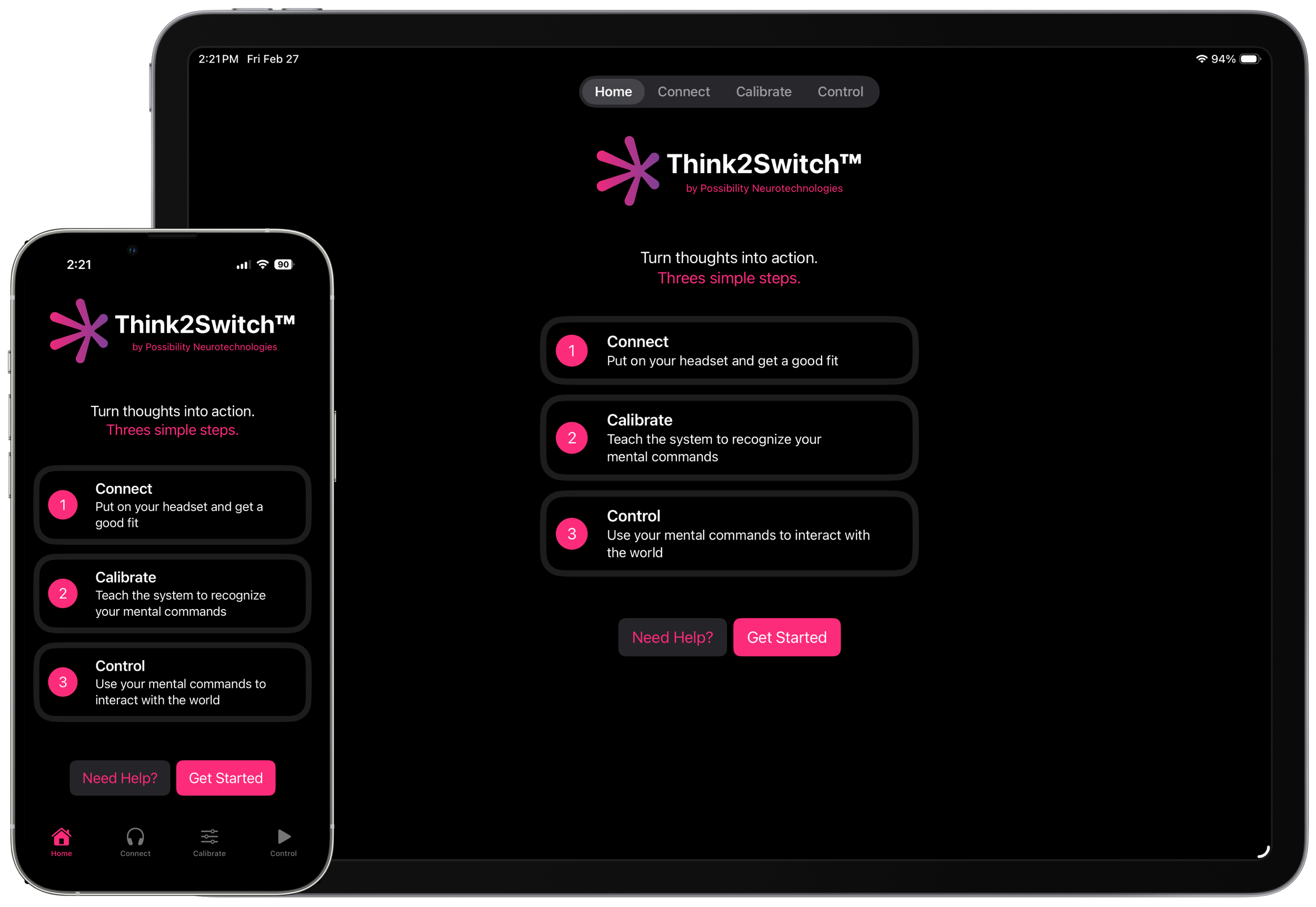 Screenshot of a mobile app interface for Think2Switch by Possibility Neurotechnologies. The app has a black background with pink and white text, offering three main steps: Connect, Calibrate, Control. The top section displays the time, date, and battery status. There is a navigation menu at the bottom with icons and labels for Home, Connect, Calibrate, and Control. The middle section provides instructions for each step, and there are buttons at the bottom labeled 'Need Help?' and 'Get Started'.