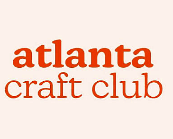 Atlanta Craft Club - An Art Activation Partner - Hosting hands-on craft workshops at our winter event - More details coming soon!