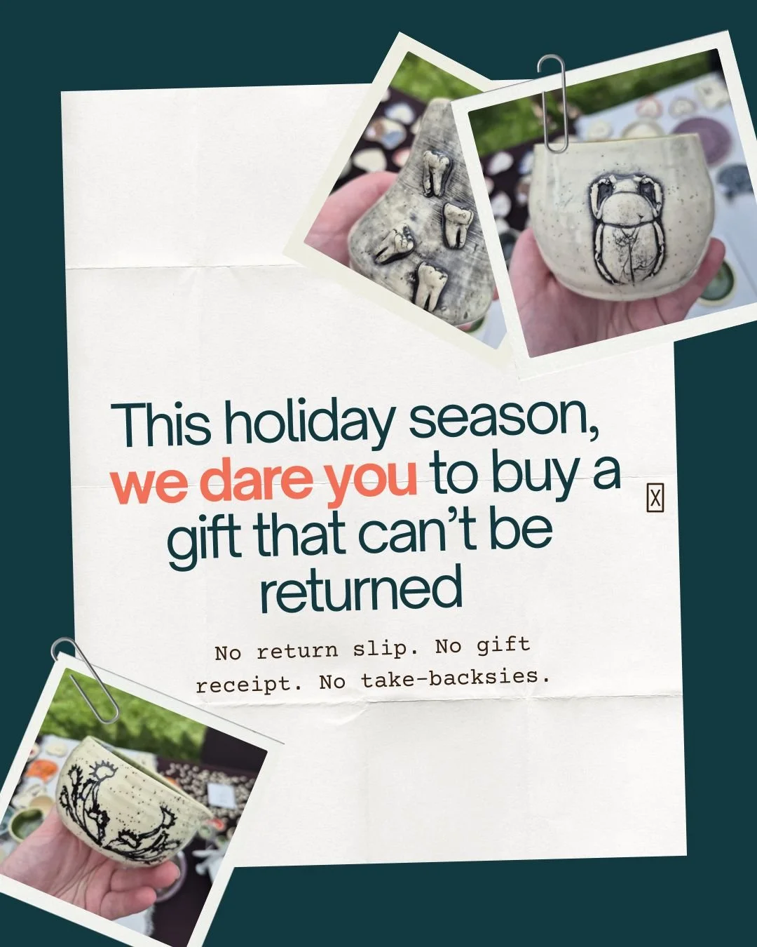 WE DARE YOU.

Shop Small.
Shop Weird.
Shop Handmade.

And here's the best part: when you shop independent, you're not just checking someone off your list. You're putting money directly into the hands of artists and makers who pour their hearts into w