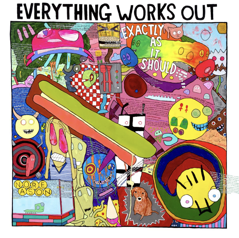 Sam North Art - Colorful and chaotic abstract artwork with various cartoonish characters, faces, and objects. Large text at the top reads 'EVERYTHING WORKS OUT.' The image is filled with bright colors, patterns, and doodles, creating a busy and energ