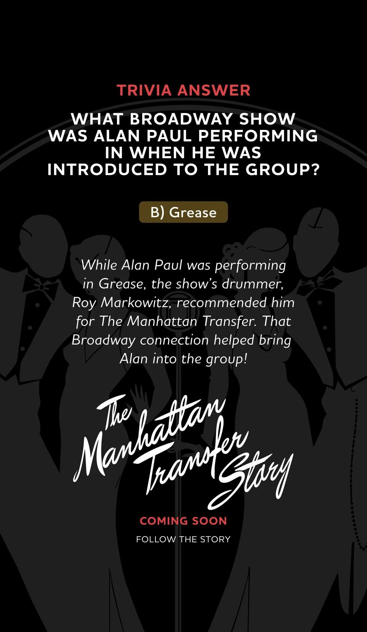The answer is&hellip; Grease! 🎭 Alan Paul was performing in the Broadway show when drummer Roy Markowitz recommended him for The Manhattan Transfer.

Did you get it right? Let us know below! 👇

#TheManhattanTransfer #ManhattanTransferStory #AlanPau