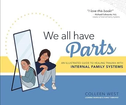 Cover of a book titled 'We all have Parts: An illustrated guide to healing trauma with internal family systems' by Colleen West, featuring an illustration of a girl looking at herself in a mirror with another girl sitting on the floor.