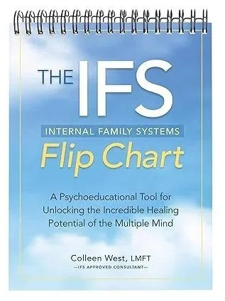 Cover of a flip chart titled 'The IFS Internal Family Systems Flip Chart' with the subtitle 'A Psychoeducational Tool for Unlocking the Incredible Healing Potential of the Multiple Mind,' authored by Colleen West.