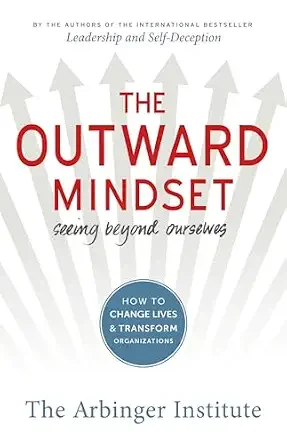 Book cover titled 'The Outward Mindset: Seeing Beyond Ourselves' by The Arbinger Institute. The cover has arrows pointing outward from the text.