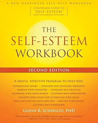 Cover of 'The Self-Esteem Workbook,' second edition, by Glenn R. Schiraldi, Ph.D., featuring a yellow background with a sun illustration.