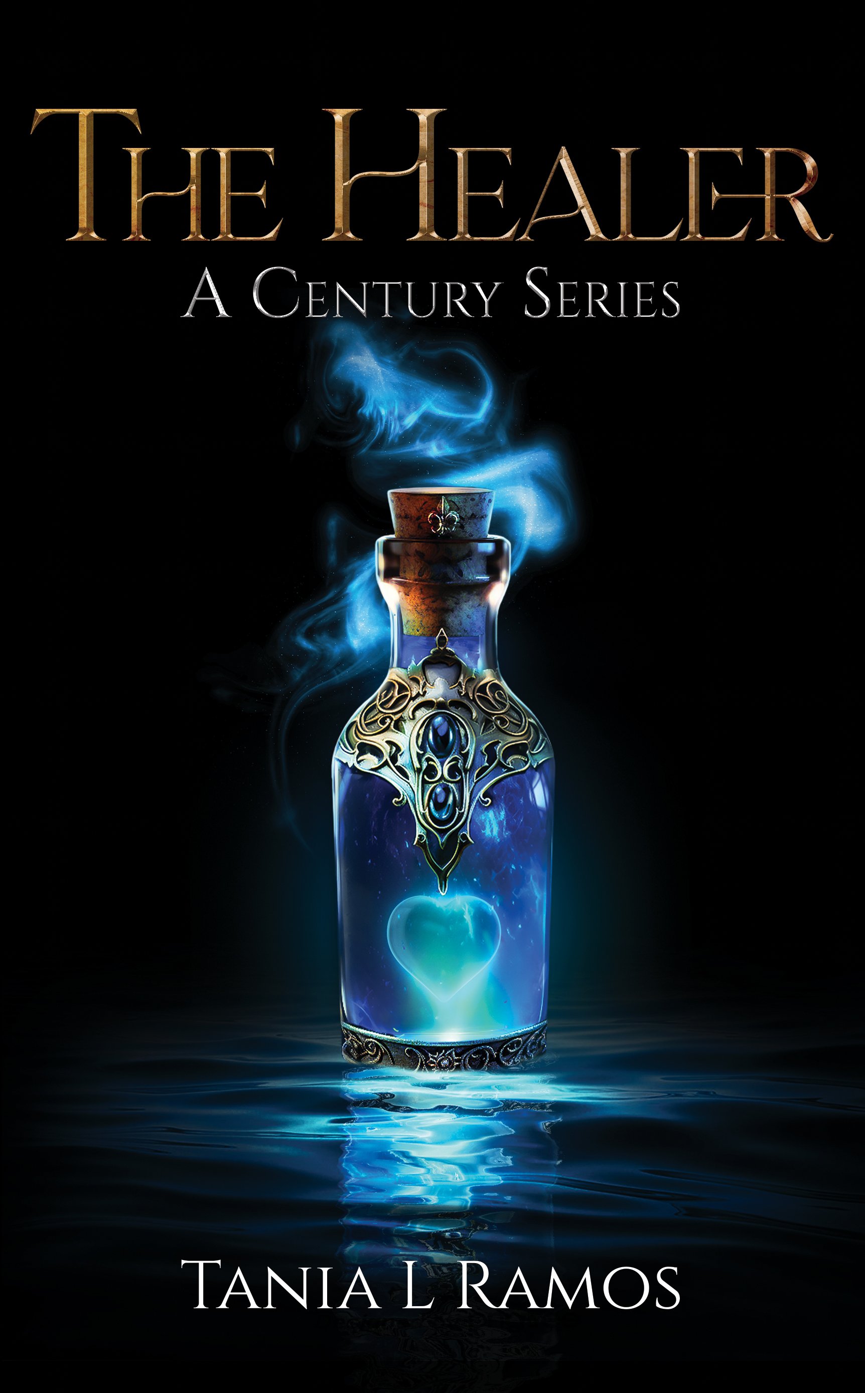 Book cover titled "The Healer: A Century Series" by Tania L Ramos. Features a glowing blue potion bottle with intricate gold designs, emitting swirling blue smoke and a heart symbol inside, reflected on water.