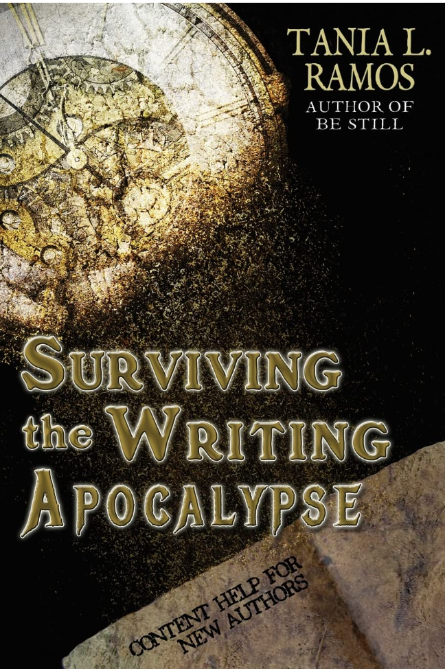 Book cover titled "Surviving the Writing Apocalypse" by Tania L. Ramos, with a background of an old clock and tattered paper that says "Content Help for New Authors."