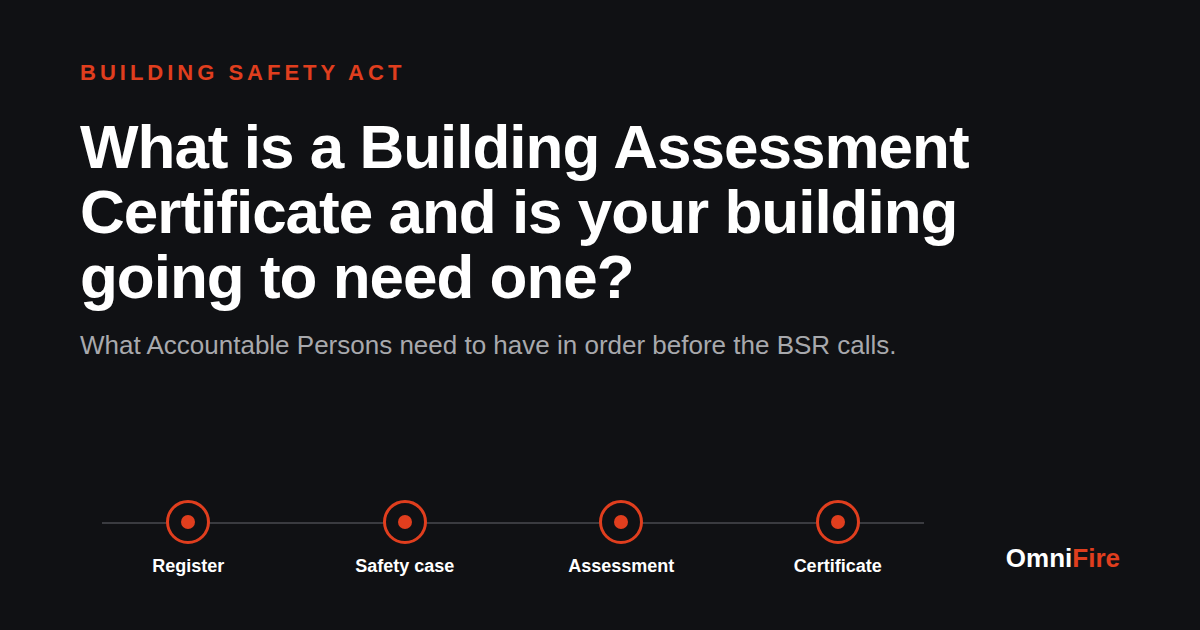 What is a Building Assessment Certificate and is your building going to need one?