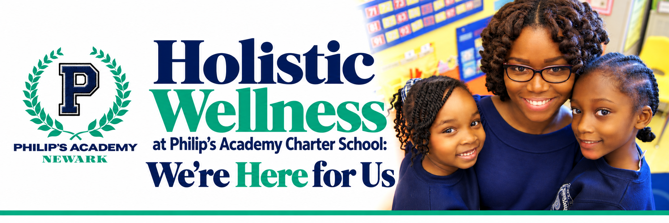 Promotional banner for Philip's Academy Newark highlighting holistic wellness, featuring a smiling teacher with two young students in a classroom.