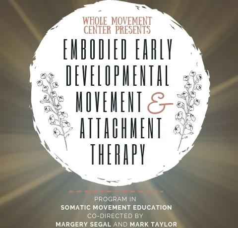 An Introduction Our Intensive Training Course: Embodied Early Developmental Movement & Attachment Therapy