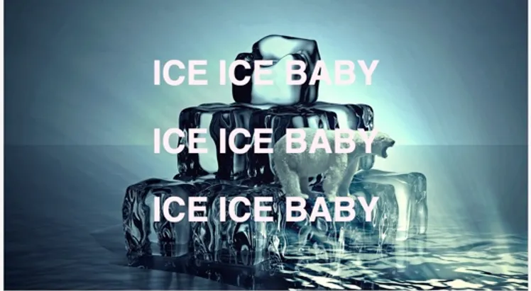 Ice Ice Baby