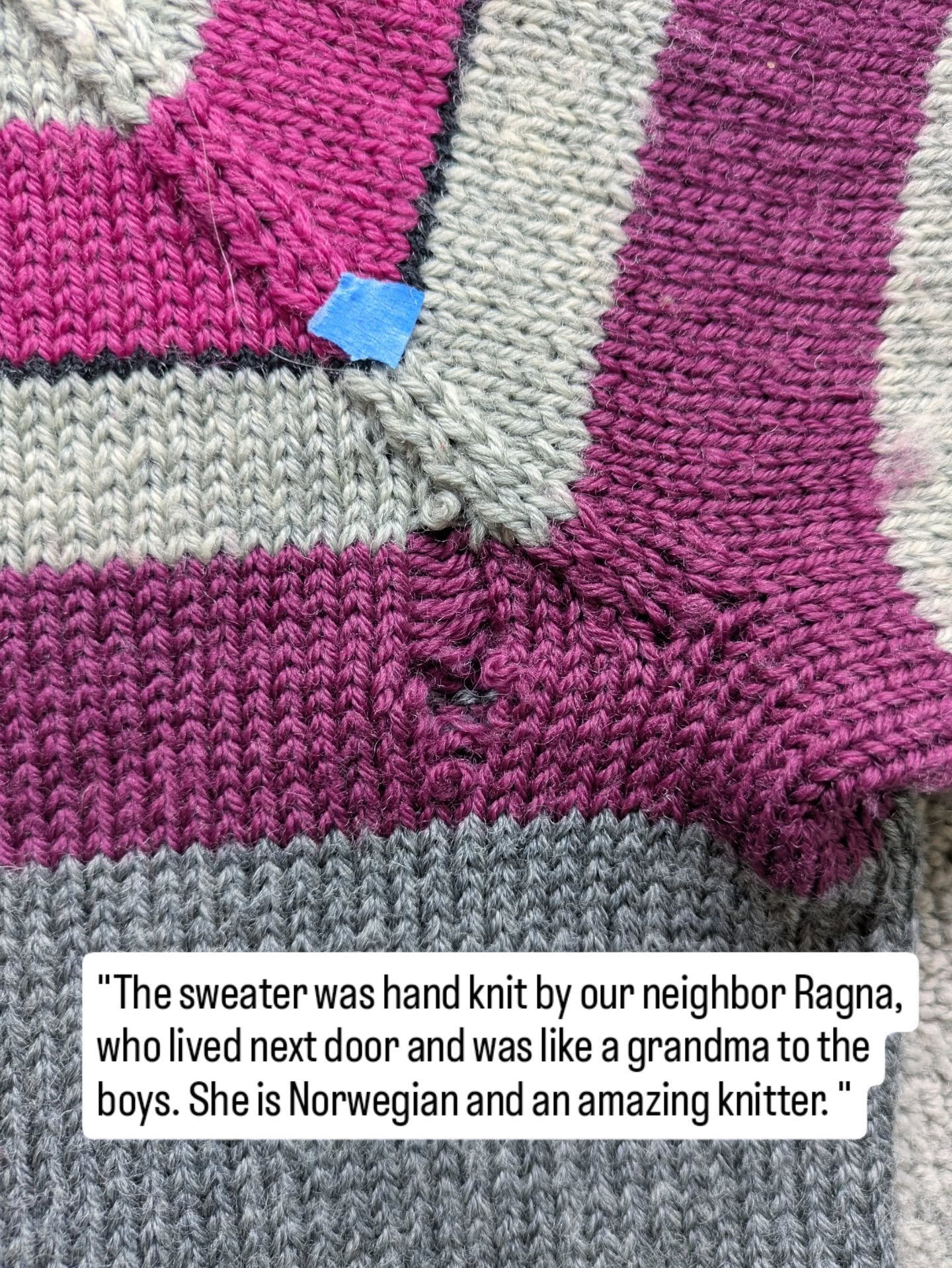 "The sweater was hand knit by our neighbor Ragna, who lived next door and was like a grandma to the boys. She is Norwegian and an amazing knitter.

And yes, when Ben traveled to Norway for a conference everyone kept speaking to him in Norwegian 