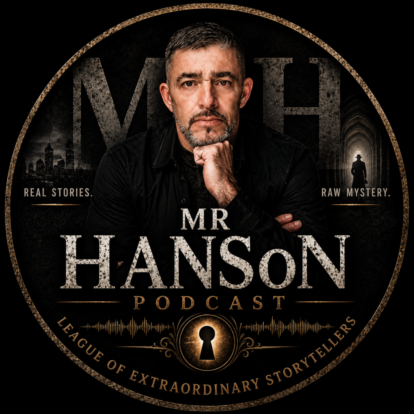 Promotional graphic for the Mr. Hanson podcast featuring a middle-aged man with short hair and beard, wearing a black shirt, sitting with his chin resting on his hand against a dark background with cityscape and a mysterious figure in the distance. Text includes 'Real Stories' and 'Raw Mystery', along with logo details and additional branding elements.