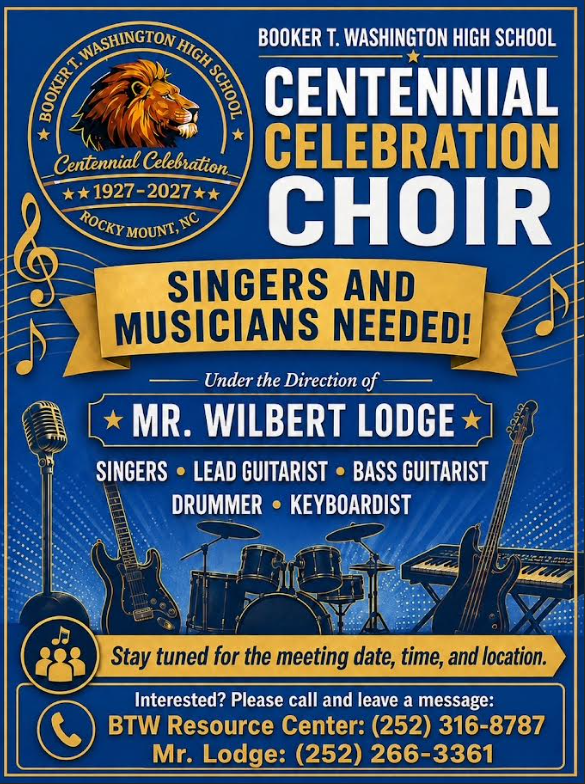 Announcement poster for Booker T. Washington High School's centennial celebration and choir event, seeking singers and musicians to join under Mr. Wilbert Lodge's direction, including contact information and a note to stay tuned for meeting details.