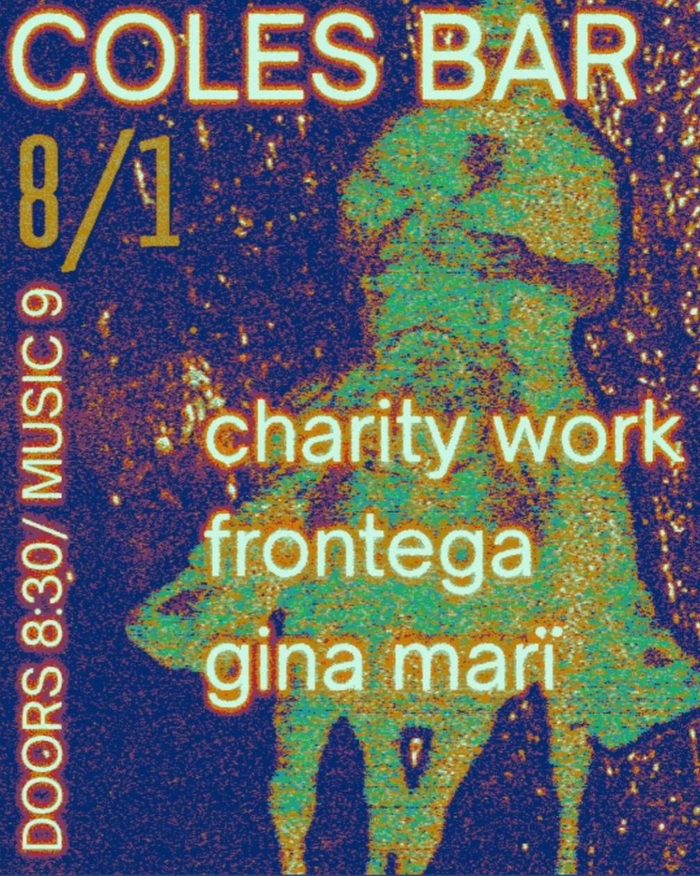 Cole’s Bar w/ Frontega and Gina Marï