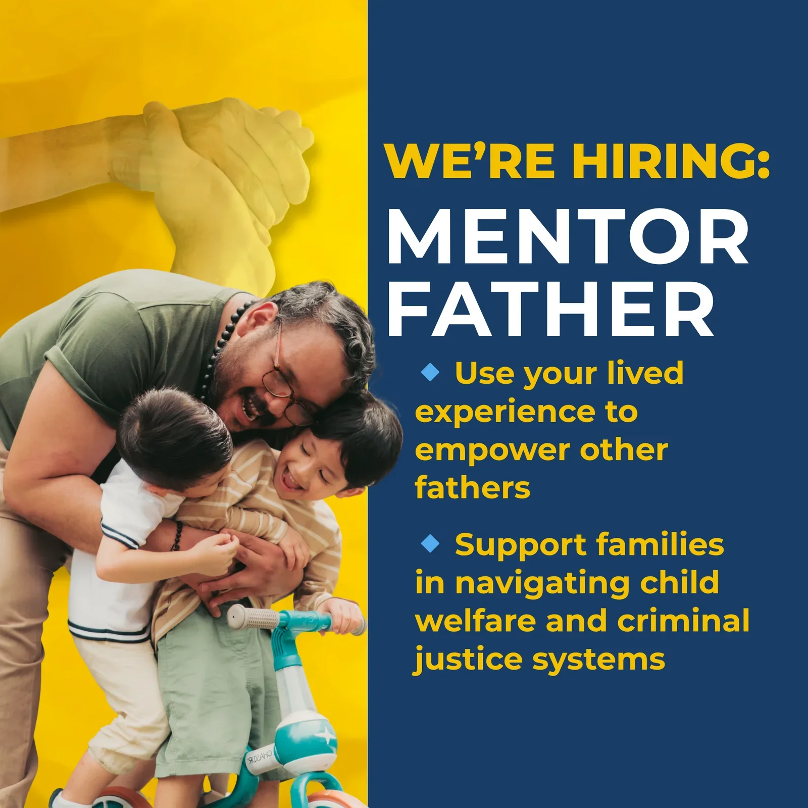 Flyer reading "We're Hiring: Mentor Father — Use your lived experience to empower other fathers. Support families in navigating child welfare and criminal justice systems.