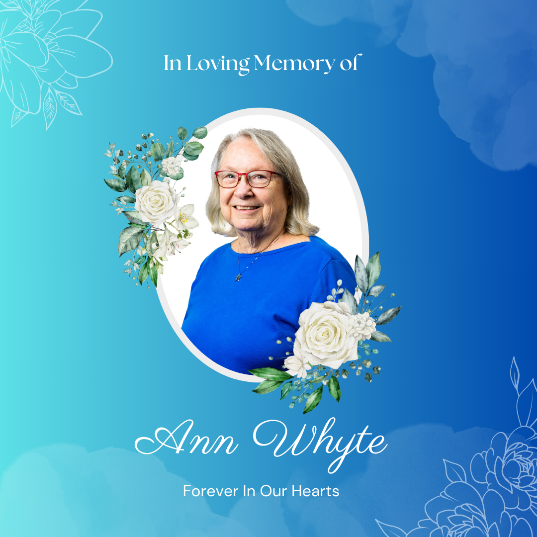 "In Loving Memory of Ann Whyte."