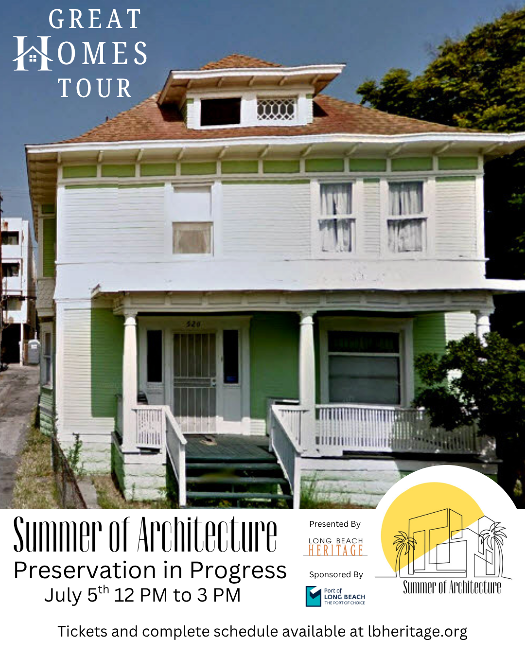 A historic white and green, three-story Victorian house with front porch and stairs, hosting an event called Summer of Architecture, Preservation in Progress, on July 5th from 12 PM to 3 PM, sponsored by Long Beach Heritage.