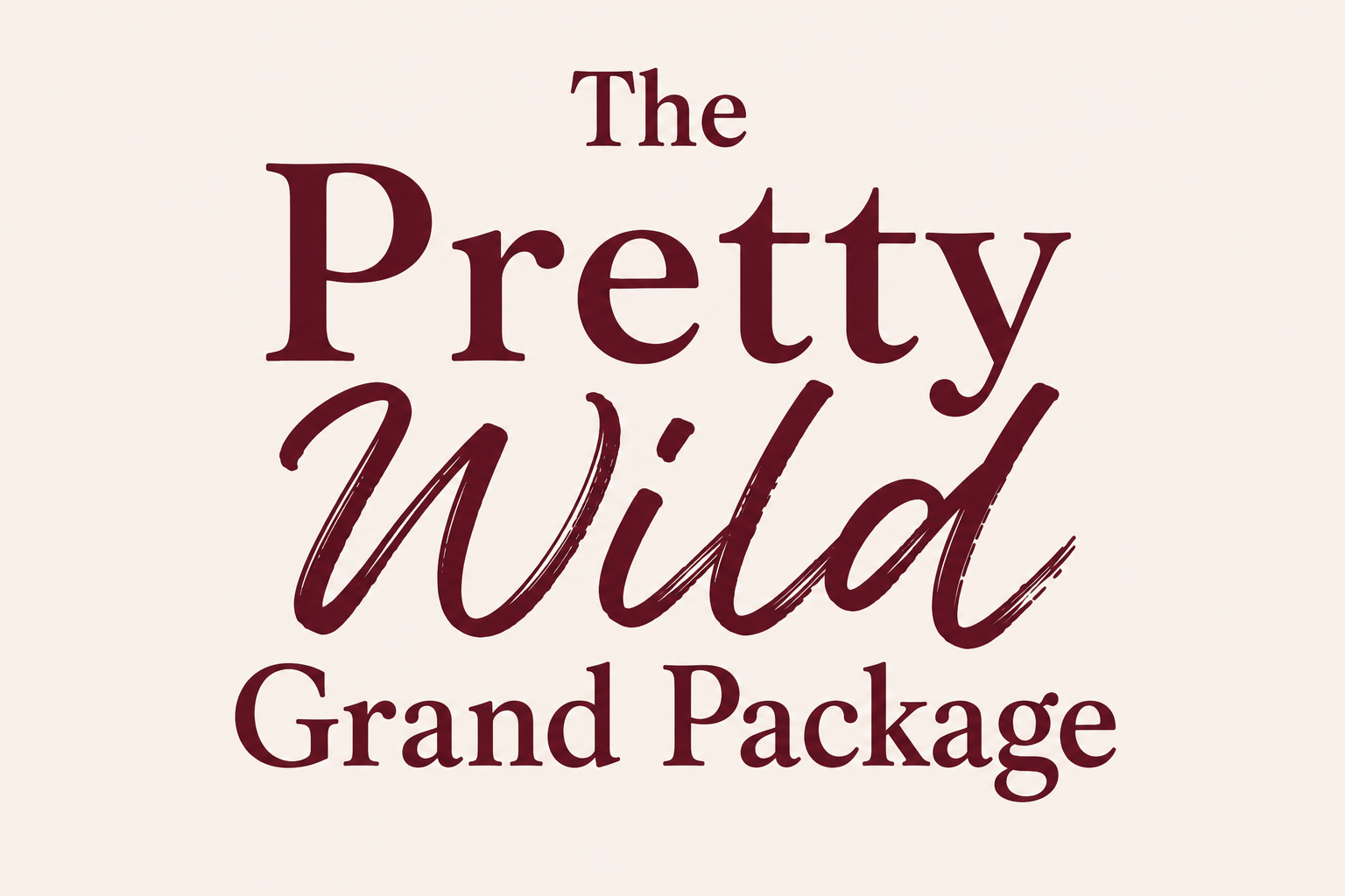 The Pretty Wild Grand Package