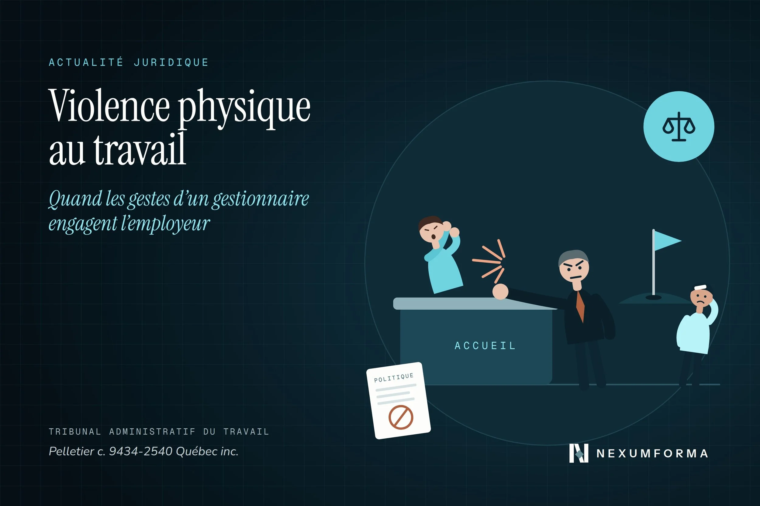 Violence physique au travail : Une entreprise tenue responsable des gestes graves de son gestionnaire