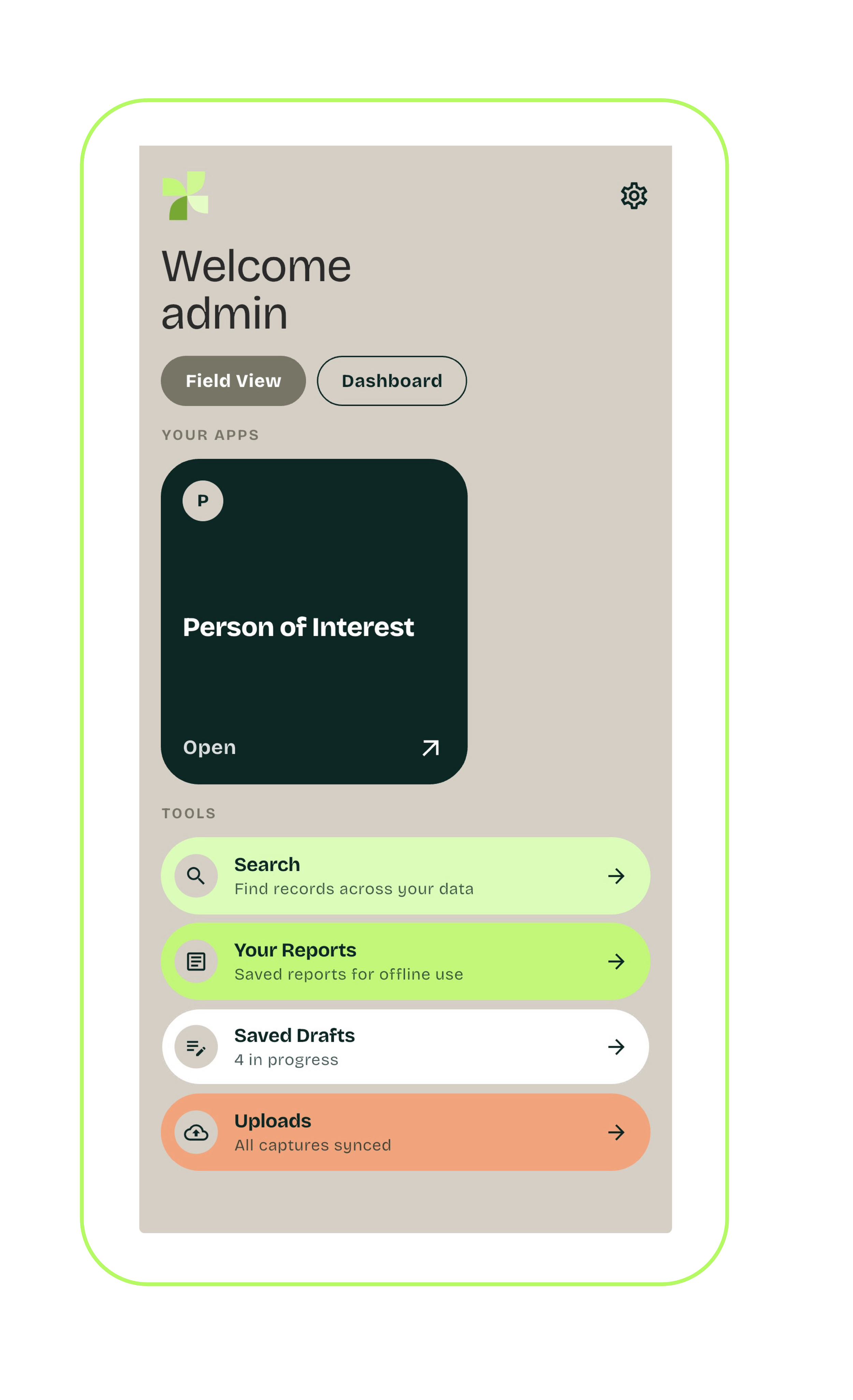 Mobile app interface for data management with welcome message, navigation buttons for 'Field View' and 'Dashboard', section for apps including 'Person of Interest', and tools for search, reports, drafts, and uploads.