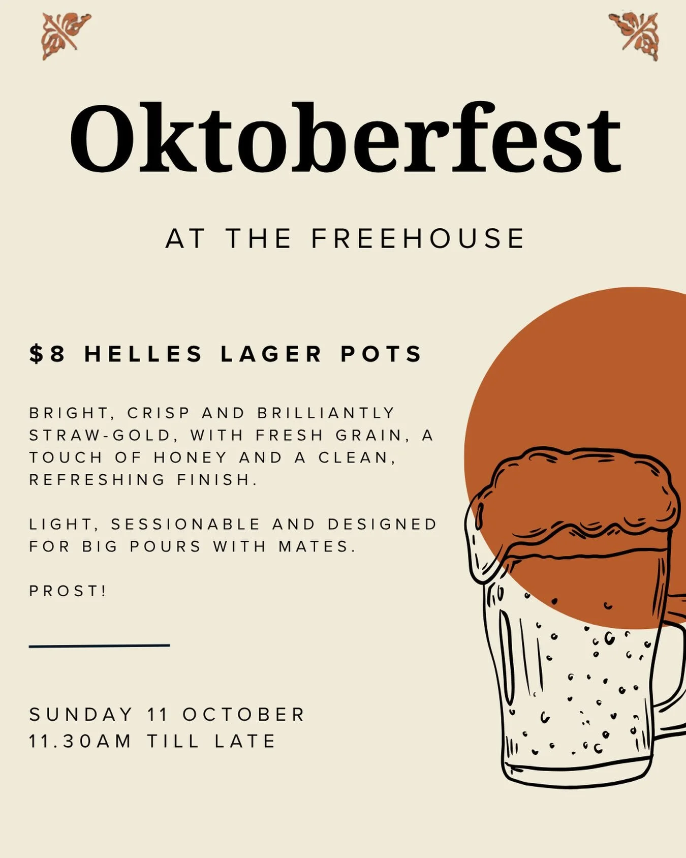 Oktoberfest, but make it Freehouse 🍺

This Sunday, 11 October, we&rsquo;re pouring $8 pots of our Munich-style Helles all day long. Crisp, refreshing and very easy to settle in with.

Come for the lager, stay for the good food, a game of pool, somet