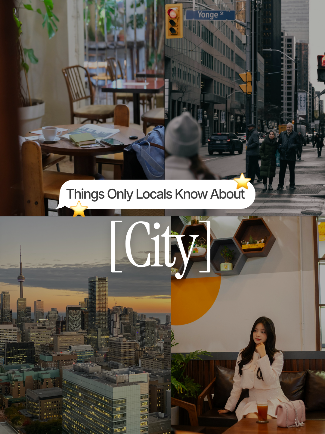A collage of four images showcasing urban life: an indoor cafe scene with tables and chairs, a busy city intersection with pedestrians and traffic, a city skyline with skyscrapers at sunset, and a woman sitting in a cozy cafe interior. The text overlay reads "Things Only Locals Know About [City]" and "City".