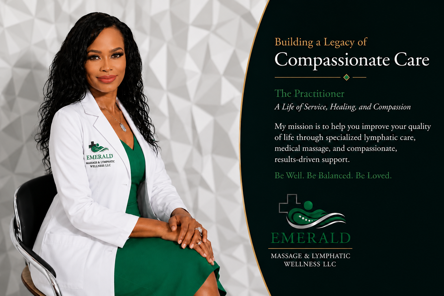 A professional woman with long, curly black hair, wearing a white coat with the Emerald Massage & Lymphatic Wellness LLC logo, seated on a chair in front of a textured, geometric background. To her right is a promotional graphic for a wellness business, with text about building a legacy of compassionate care and the company’s mission.