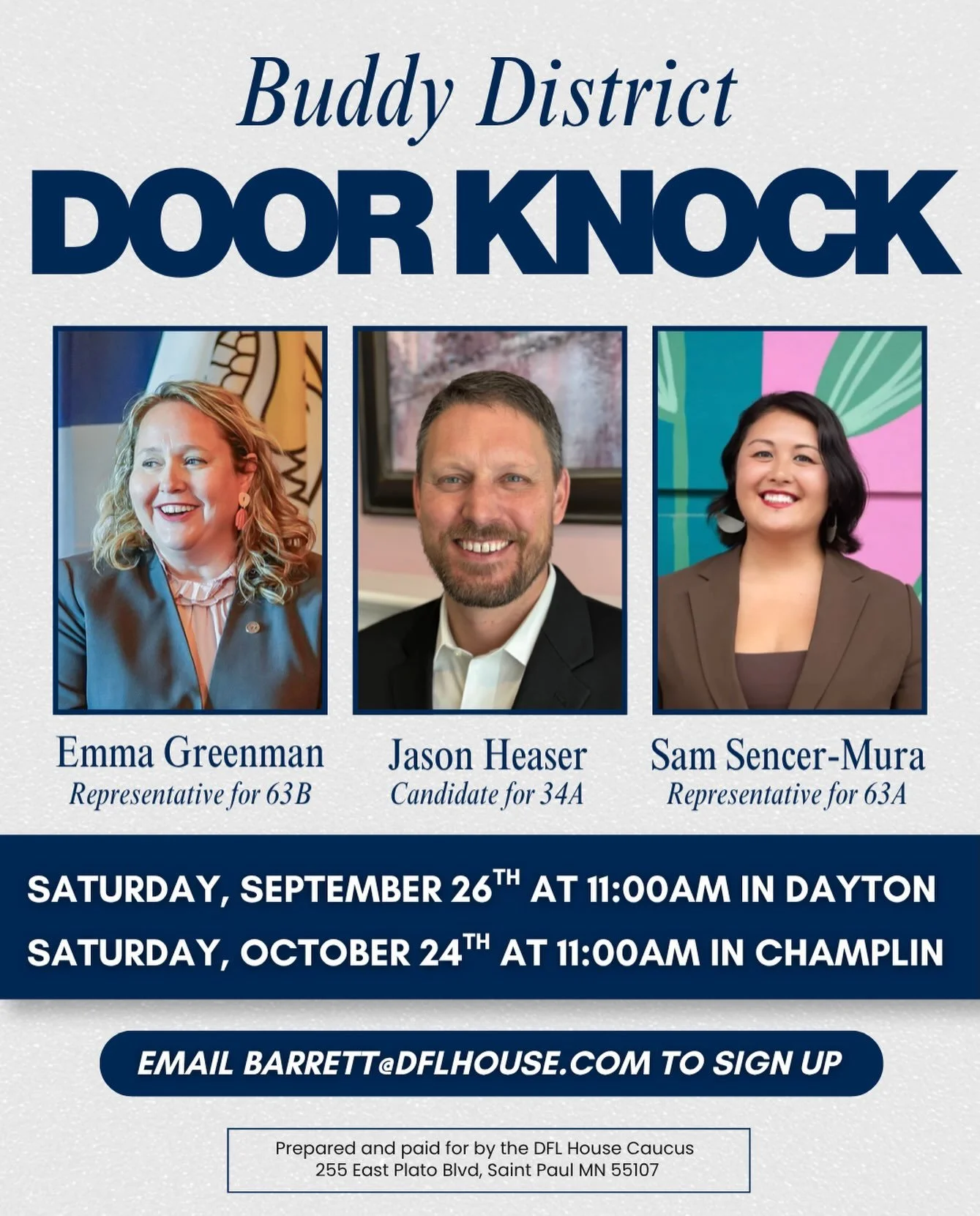 With just 41 days until the election, we need your help on the doors bring home the win in competitive house seats and secure a DFL House Majority. Can you join me and Rep. Sencer-Mura this Saturday at 11am to knock doors for Jason Heaser in Dayton?
