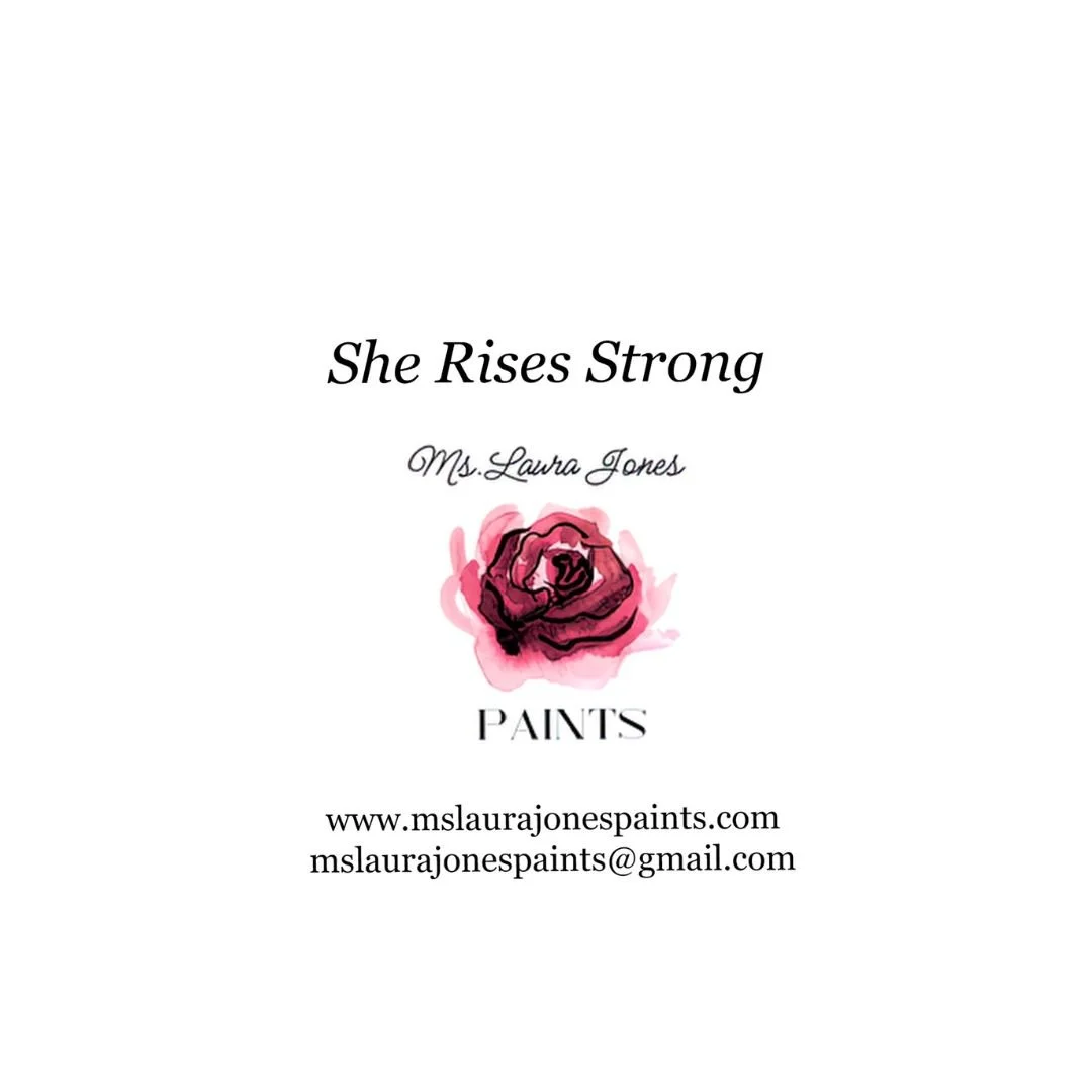 Card back  titled 'She Rises Strong' by Ms. Laura Jones, featuring a pink watercolor rose and the words 'PAINTS' with website and email contact information.