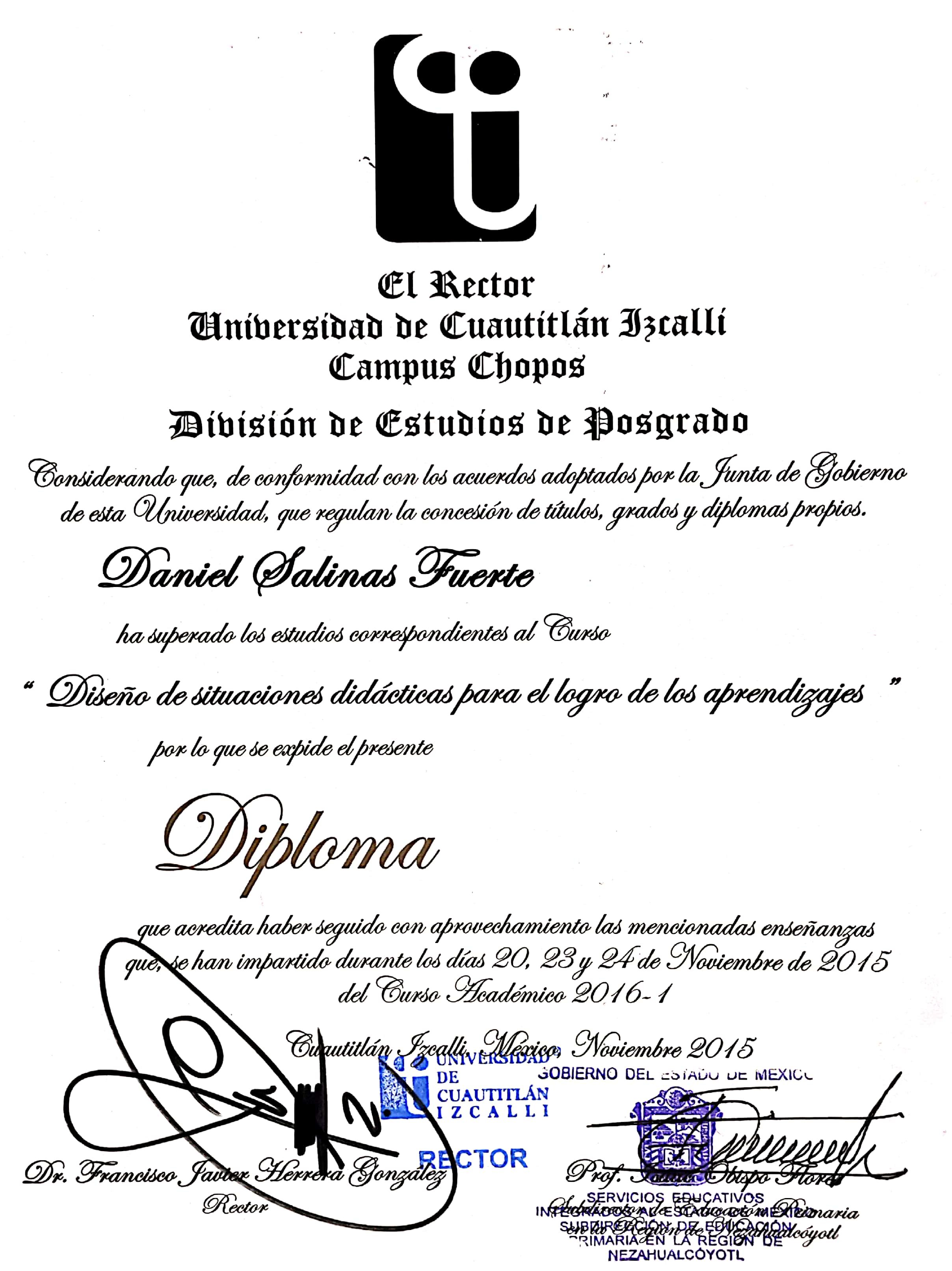 Diploma de reconocimiento de la Universidad de Cuahtitlán Izcalli en noviembre de 2015 otorgado a Daniel Salinas Fuerte por haber completado con éxito los estudios correspondientes al curso académico 2016-1.