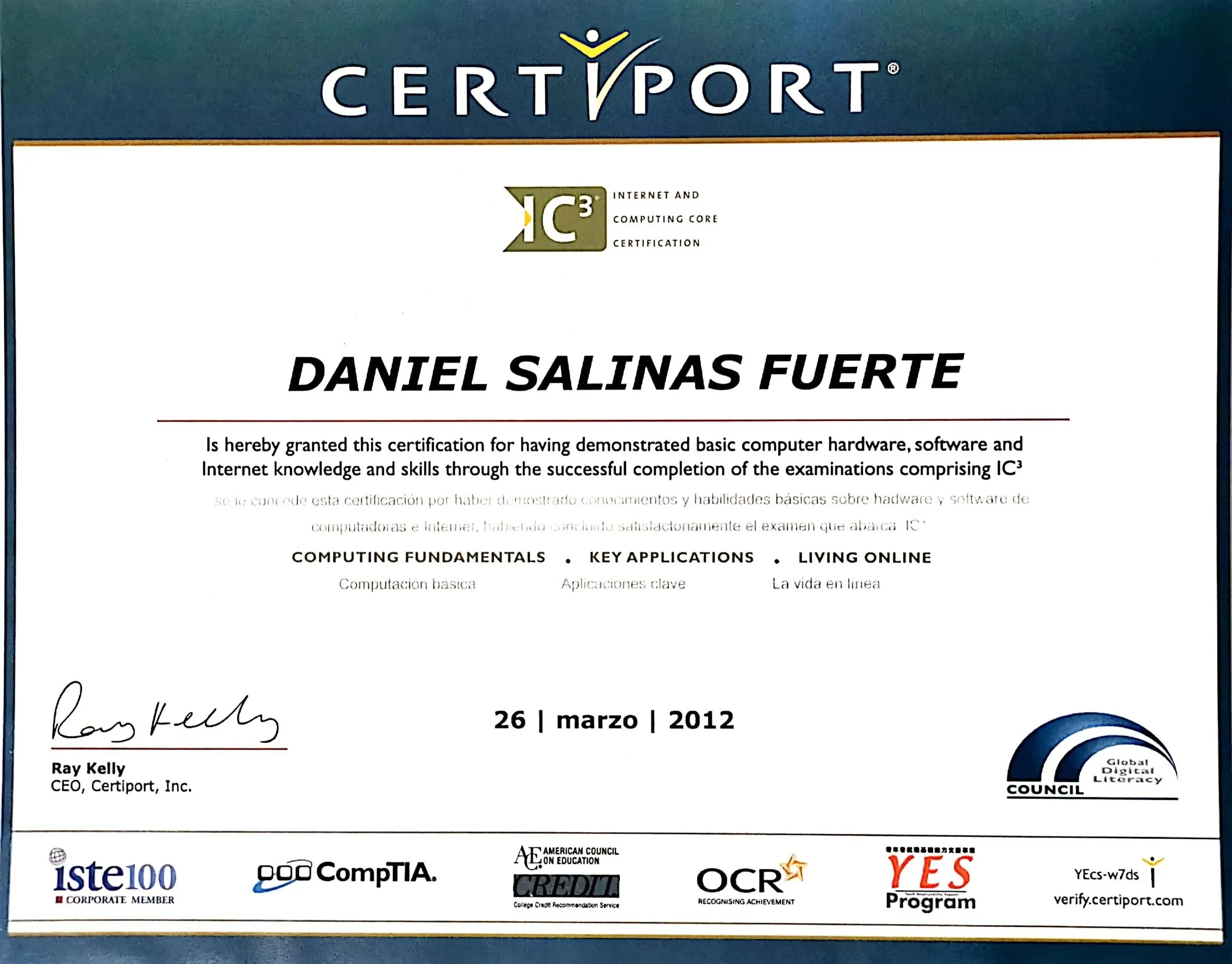 Certificado de reconocimiento de habilidades básicas en hardware de computadoras y conocimientos en internet, otorgado a Daniel Salinas Fuerte por haber demostrado conocimientos y habilidades en estas áreas, firmada por Ray Kelly y fechado el 26 de m