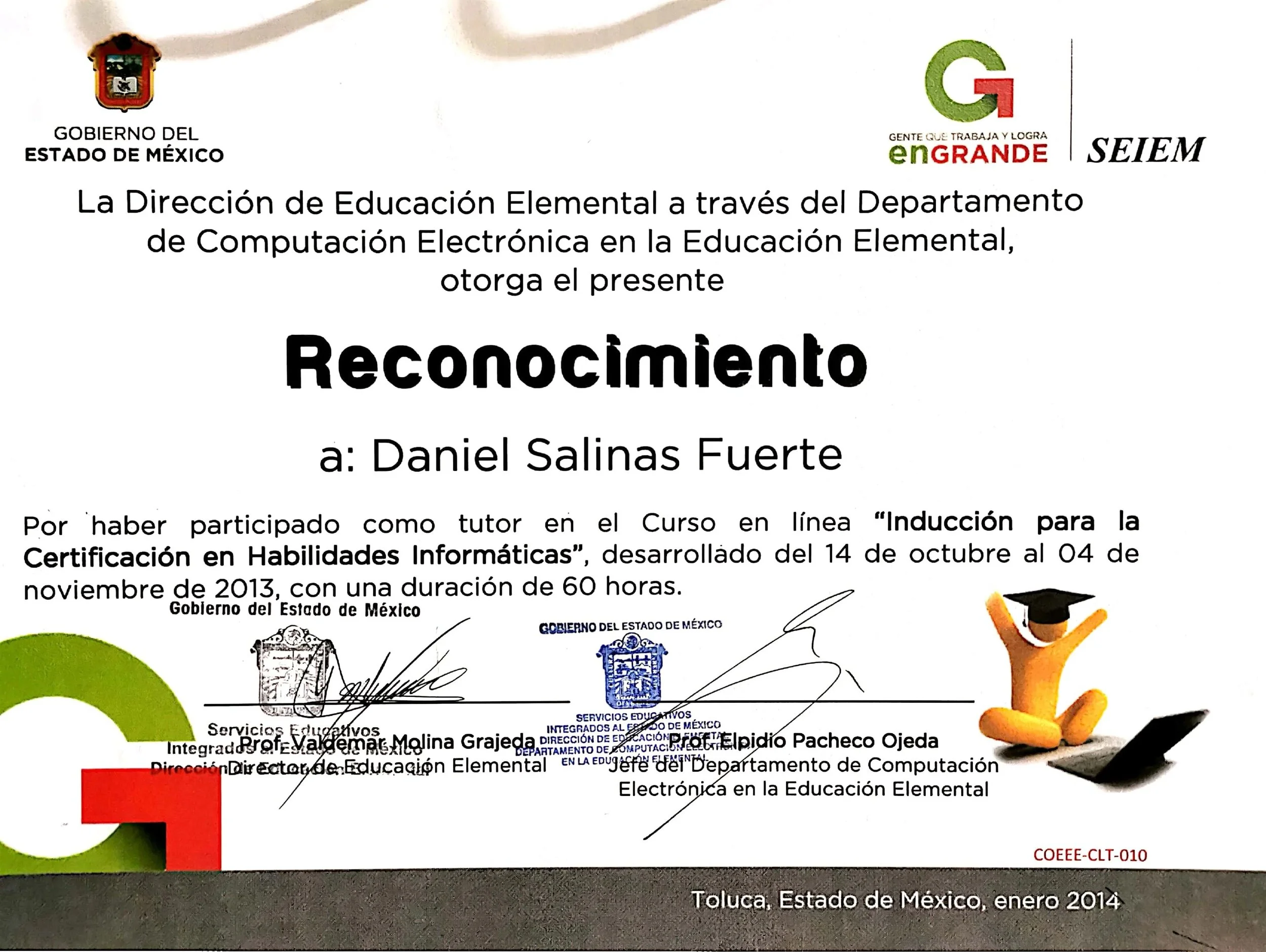 Certificado de reconocimiento otorgado a Daniel Salinas Fuerte en Toluca, Estado de México, en enero de 2014, por participación en curso en línea de inducción para la certificación en habilidades informáticas, firmado por autoridades educativas y con
