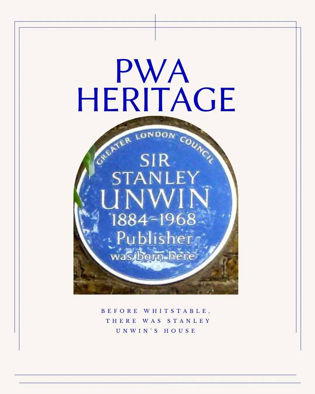 Before Whitstable, there was a house with publishing bones.

For over 30 years, PWA puzzles were made from Sir Stanley Unwin&rsquo;s old house in London.

Sir Stanley Unwin was one of Britain&rsquo;s great publishers &mdash; the man whose publishing 