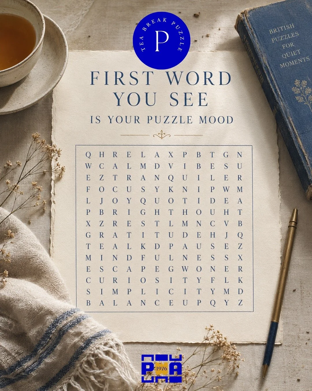 First word you see is your puzzle mood.

CALM? Excellent.
TEA? Correct.
FOCUS? Impressive.
ESCAPE? Deeply understandable.
JOY? Lovely.
REST? Please immediately sit down.

Tell us what you found first.

#PWAPuzzles #PuzzleLovers #Wordsearch #PuzzleMag