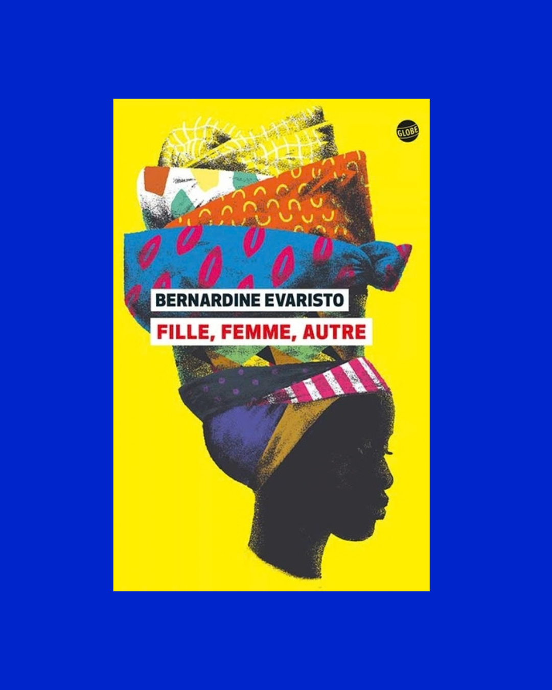 Fille, Femme, Autre - Bernadine Evaristo