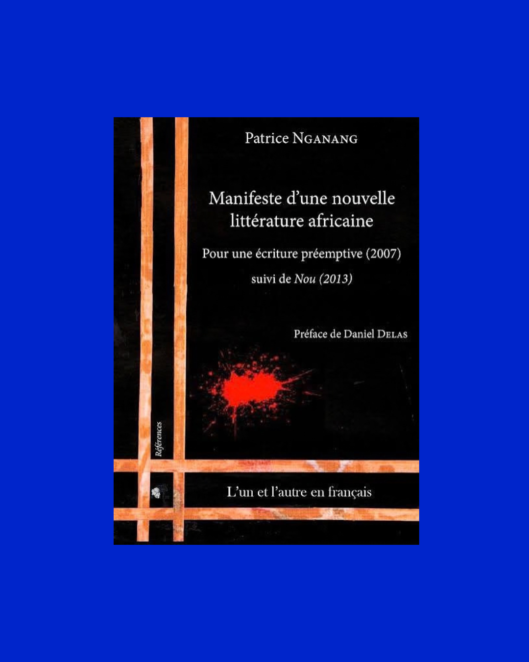Manifeste d'une nouvelle littérature africaine - Patrice Nganang