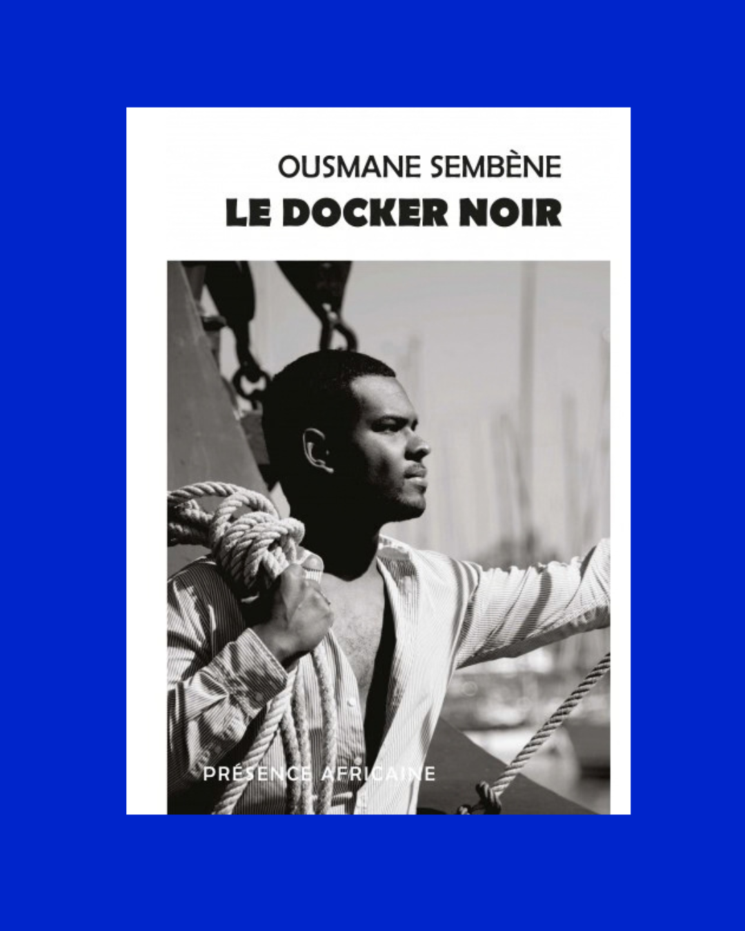 Le docker noir - Ousmane Sembène