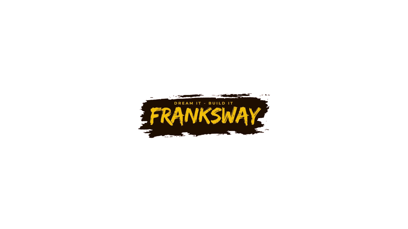 Company logo with the text "DREAM IT - BUILD IT FRANKSWAY" in yellow on a black background