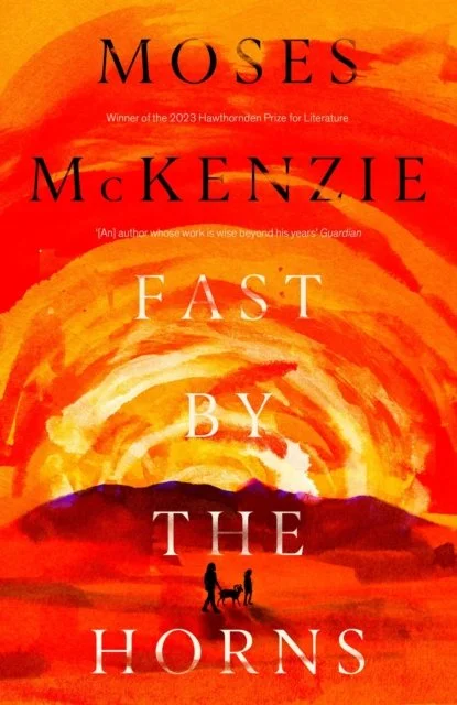 Fast By The Horns by Moses McKenzie