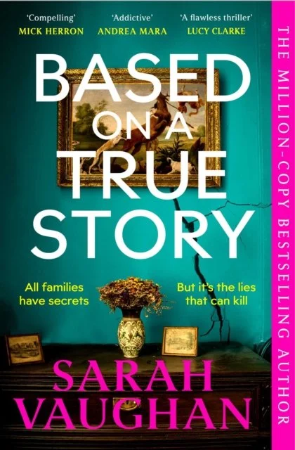 Based on a True Story by Sarah Vaughan