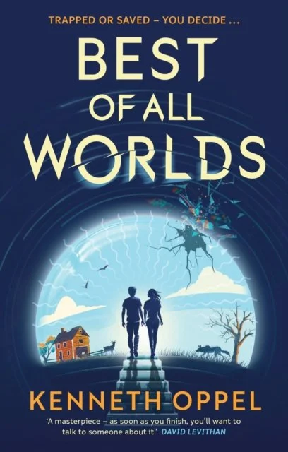 Best of All Worlds by Kenneth Oppel