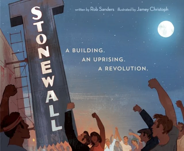 Stonewall : A Building. An Uprising. A Revolution by Rob Sanders