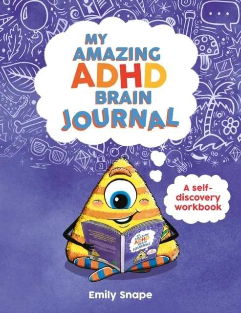 My Amazing ADHD Brain Journal by Emily Snape