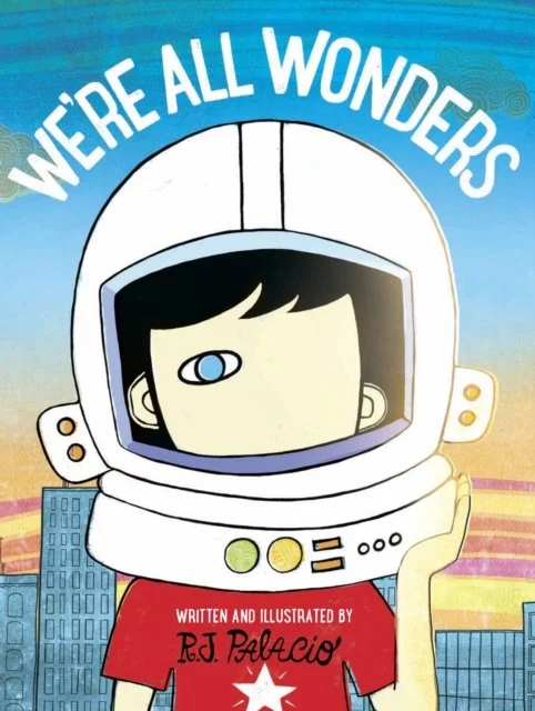 We’re All Wonders by RJ Palacio