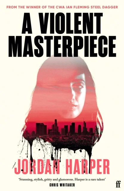 A Violent Masterpiece by Jordan Harper