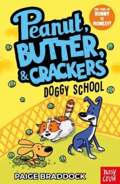 Doggy School : A Peanut, Butter & Crackers Story by Paige Braddock